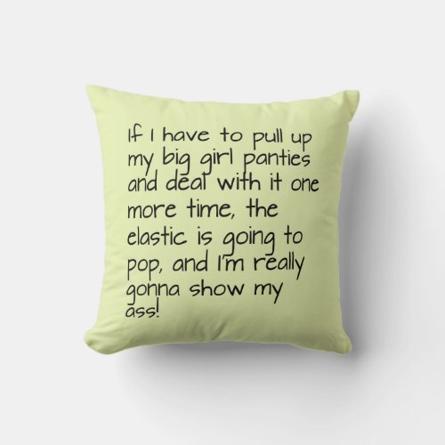 Lime Green Put on Big Girl Panties Words Home Dec Throw Pillow