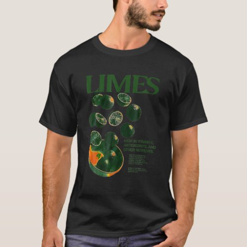 Limes Funny High In Vitamin C Antioxidants Other N T_Shirt
