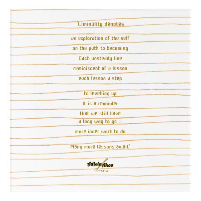 Liminality Acrylic Wall Art by Poet Adiela Akoo (Front)