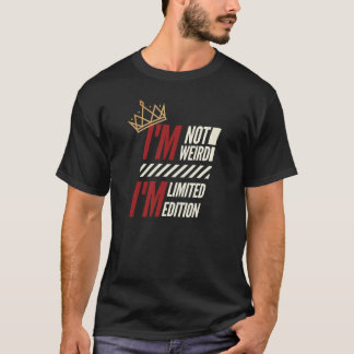 Limited Edition Apparel for Unique Personalities T-Shirt