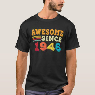 Limited Edition Design For 1946 Gifts Funny Gift T-Shirt