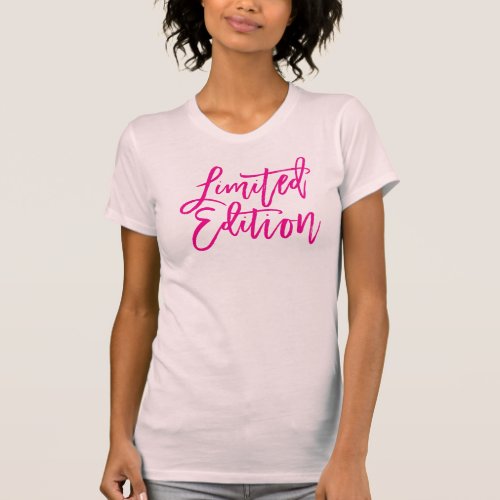 LIMITED EDITION minimal script trendy funny pink T_Shirt