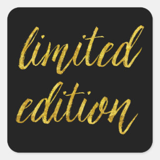 Limited Edition Quote Faux Gold Foil Quotes Humor Square Sticker