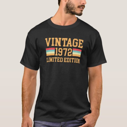 Limited Edition Tees Vintage 1972 Born 50 Years Ag