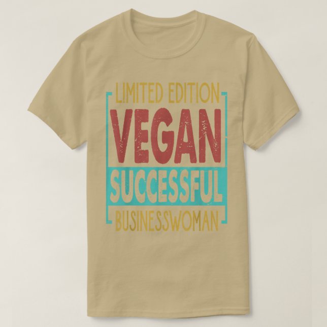 Limited Edition Vegan Successful Businesswoman - E T-Shirt (Design Front)