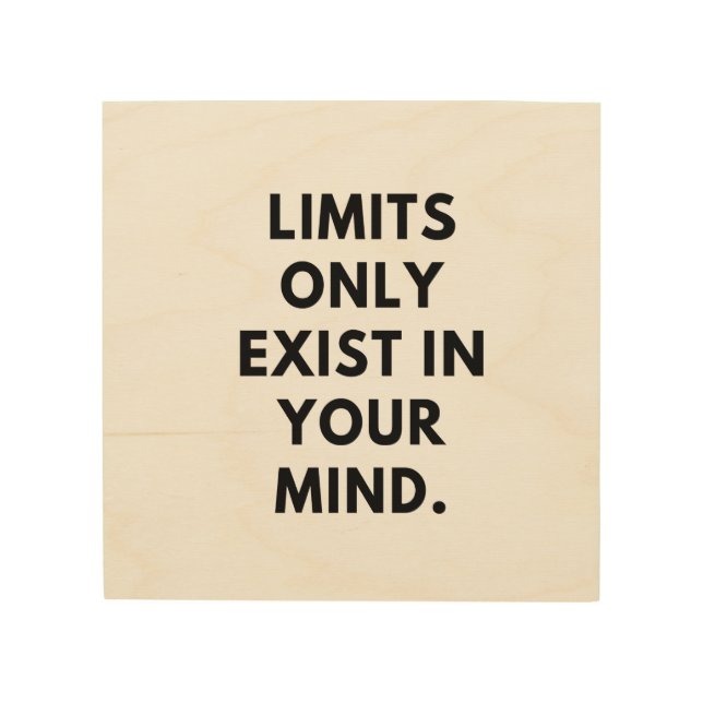 Limits only exist in your mind wood wall art (Front)