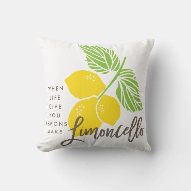 Limoncello pillow, when life gives you lemons throw pillow (Front)