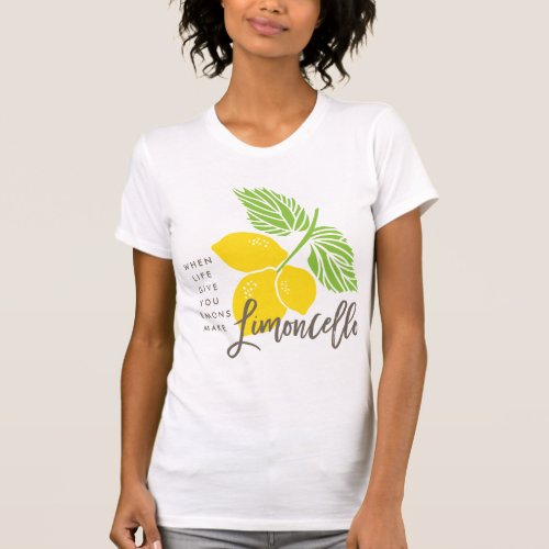 Limoncello tee shirt when life gives you lemons