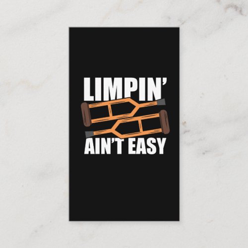 Limpin Aint Easy Get Well Gifts Injury Surgery  Business Card