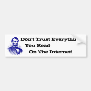 Lincoln Abraham Don't Trust Everything you read Bumper Sticker