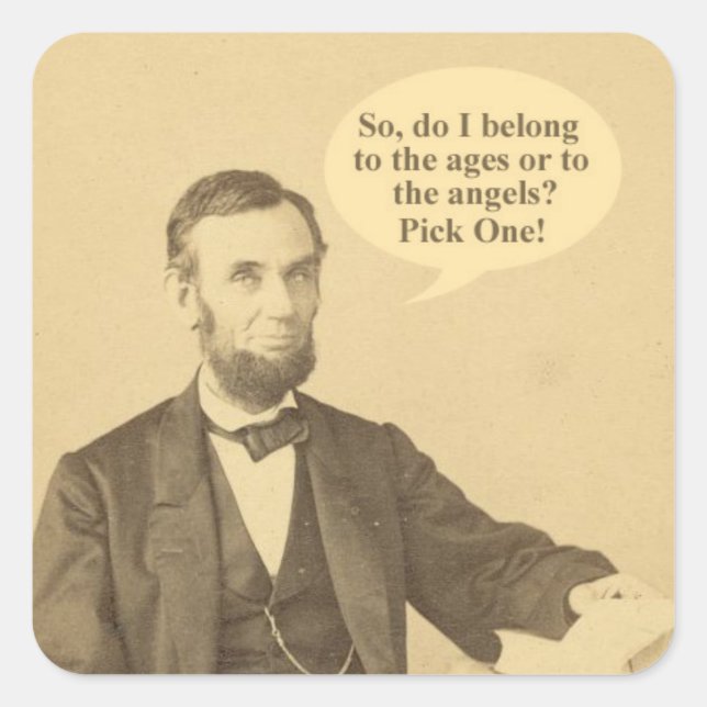 Lincoln Ages or Angels Historic Quote Square Sticker (Front)