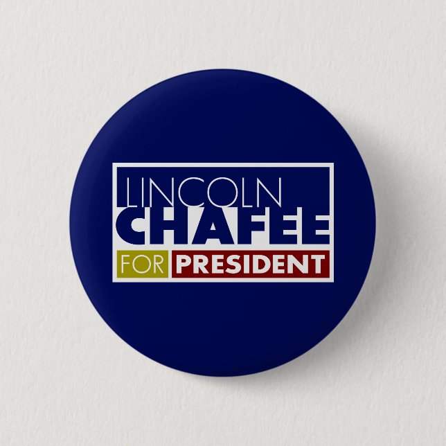 Lincoln Chafee for President V1 Pinback Button (Front)