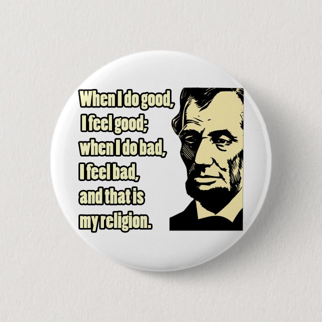 Lincoln Good Bad Religion Quote Button (Front)