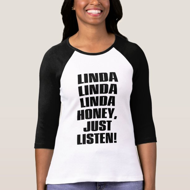 Linda T-Shirts - Linda T-Shirt Designs | Zazzle