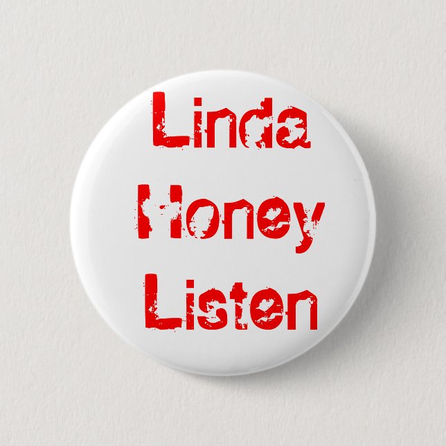 Linda Honey Listen Pinback Button (Front)