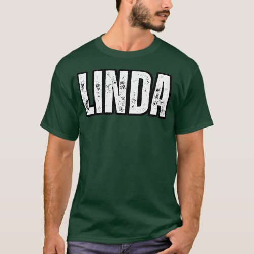 Linda Name Gift Birthday Holiday Anniversary T_Shirt