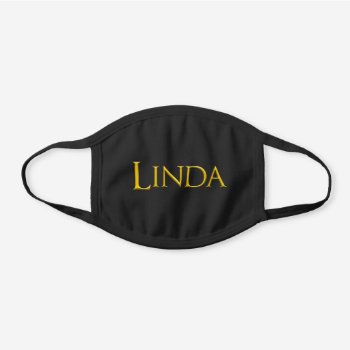 Linda Woman's Name Black Cotton Face Mask by DigitalSolutions2u at Zazzle