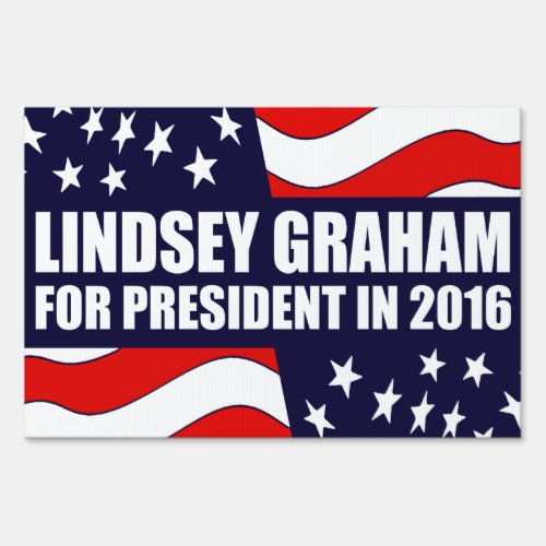 Lindsey Graham for President 2016 Sign