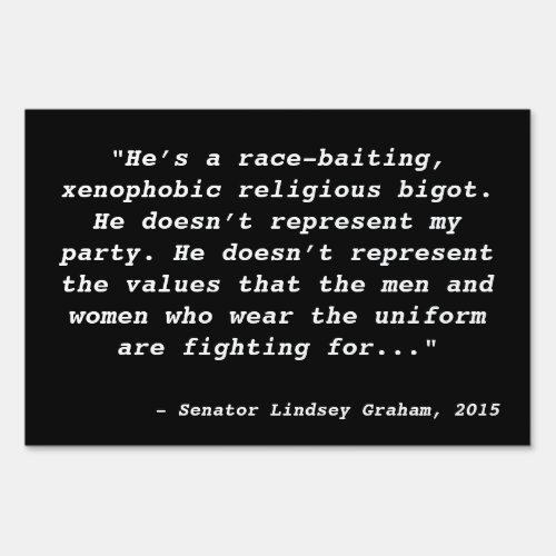 Lindsey Graham GOP Senator Trump Quote Sign