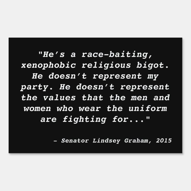 Lindsey Graham GOP Senator Trump Quote Sign (Front)