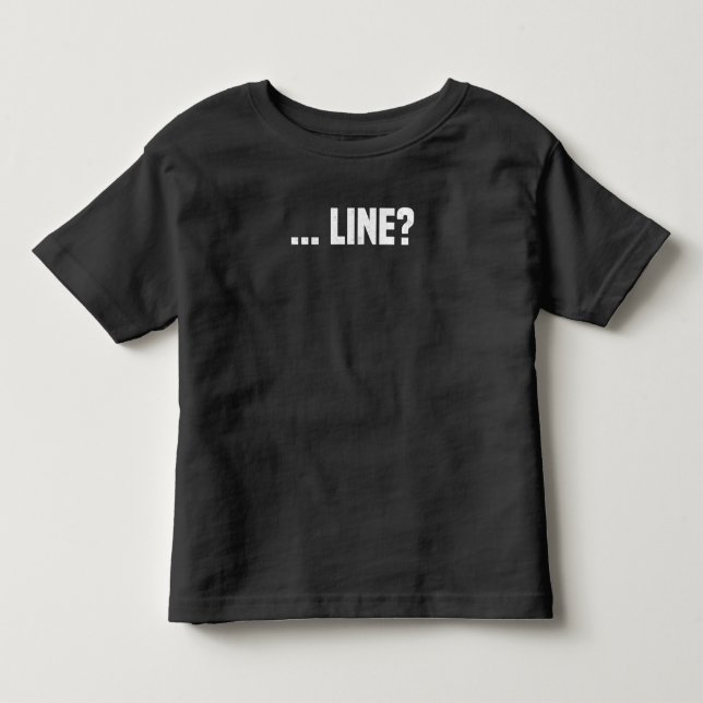 Line Actress Acting Drama Acter Actor Actress Toddler T-shirt (Front)