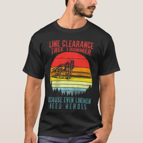 Line Clearance Shirt Tree Trimmer Tshirt T_Shirt