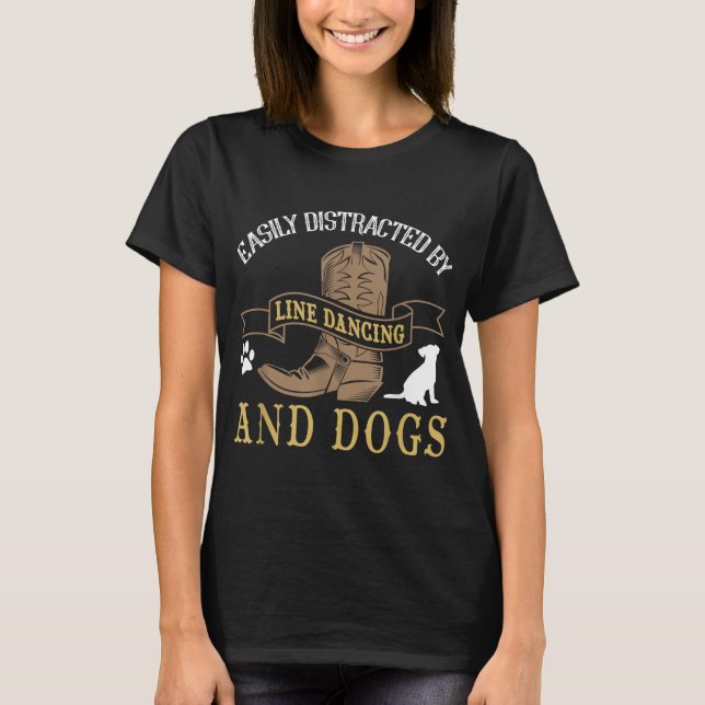 Line Dance Joke Dog Lover Line Dancing Line Dancer T-Shirt (Front)