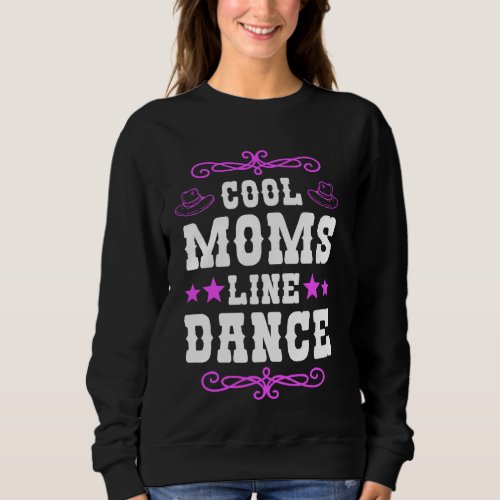 Line Dance Mom Dancer Dancing Linedance Linedancer Sweatshirt