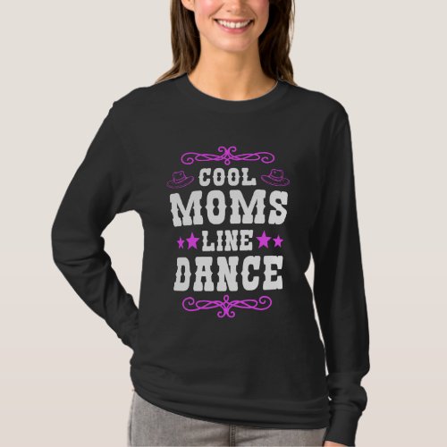 Line Dance Mom Dancer Dancing Linedance Linedancer T_Shirt