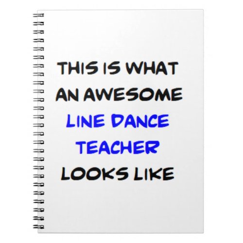 line dance teacher awesome notebook