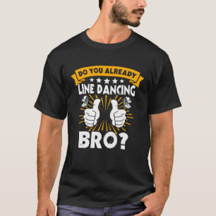 Line Dancer Line Dancing Line Dance T-Shirt