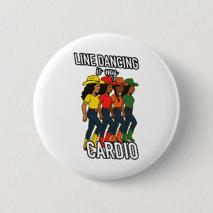 Line Dancing Cardio Black Women Dancers Cowboy Boo Button