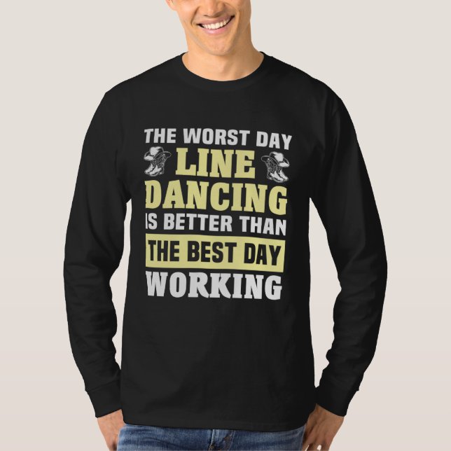 Line Dancing Day Line Dancer Line Dance T-Shirt (Front)