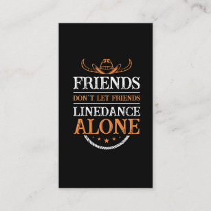 Line Dancing Friends Quote Country Line Dancer Business Card