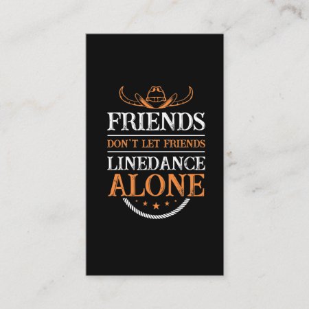 Line Dancing Friends Quote Country Line Dancer Business Card