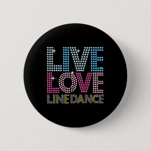 Line Dancing Funny Live Love Line Dance Dancer Gif Button