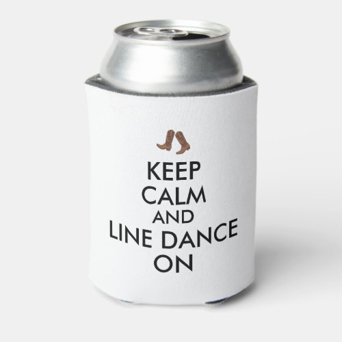 Line Dancing Gift Keep Calm Dancer Cowboy Boots Can Cooler