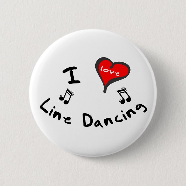 Line Dancing Gifts - I Heart Line Dancing Pinback Button (Front)