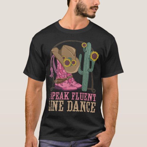 Line Dancing I Speak Fluent Line Dance T_Shirt