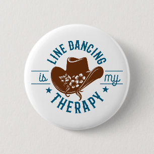 Line Dancing Is My Therapy Funny Dance  Button