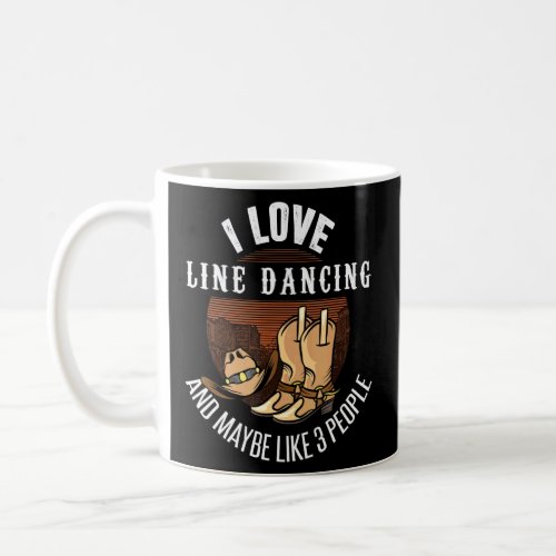 Line Dancing Joke Line Dance Humor Line Dancer  Coffee Mug