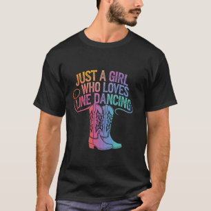 Line Dancing Just A Girl Who Loves Line Dancing T-Shirt