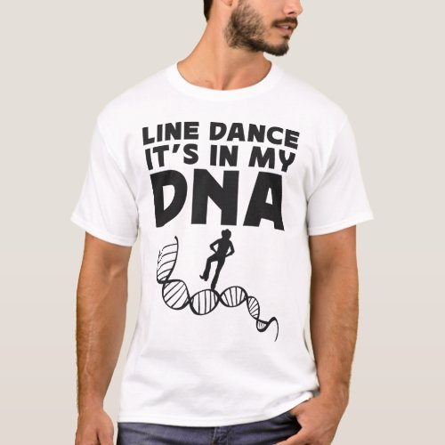 Line Dancing Line Dance Its In My Dna T_Shirt