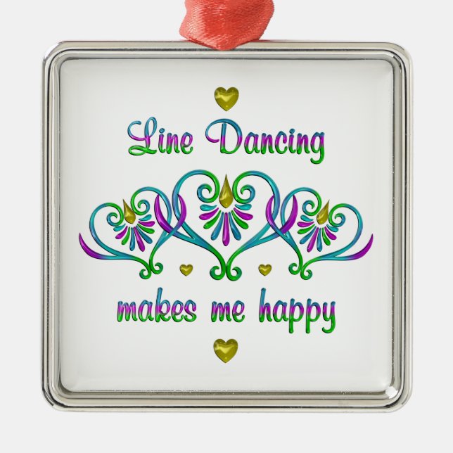Line Dancing Makes Me Happy Metal Ornament (Front)