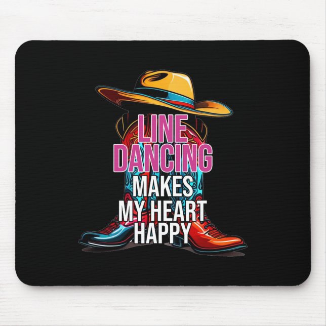 Line Dancing Makes My Heart Happy Country Western  Mouse Pad (Front)