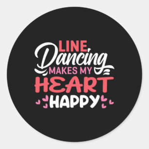 Line Dancing Makes My Heart Happy Funny Line Classic Round Sticker
