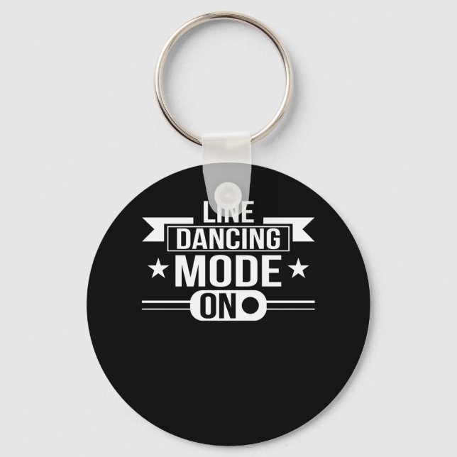Line Dancing Mode On Line Dancing Gifts Keychain (Front)
