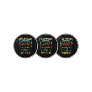 Line Dancing Whole Life Dancer Gift for Dance Golf Ball Marker
