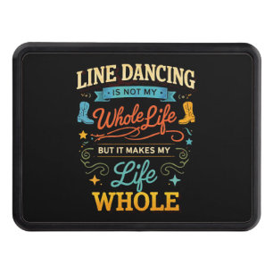 Line Dancing Whole Life Dancer Gift for Dance Hitch Cover