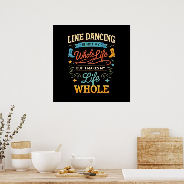 Line Dancing Whole Life Dancer Gift for Dance Poster (Kitchen)